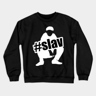 slavic squat #slav Crewneck Sweatshirt